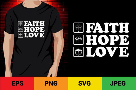 Faith Hope Love T-Shirt Design