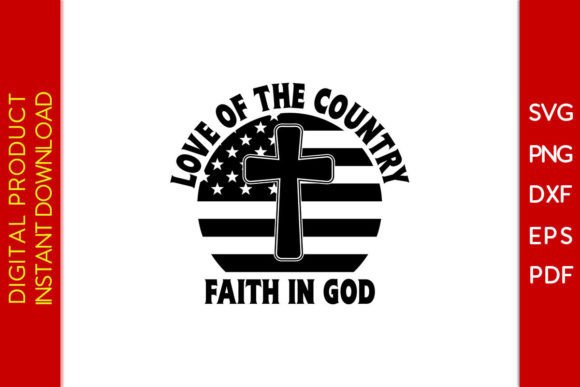 Love of the Country Faith in God T-Shirt Designs