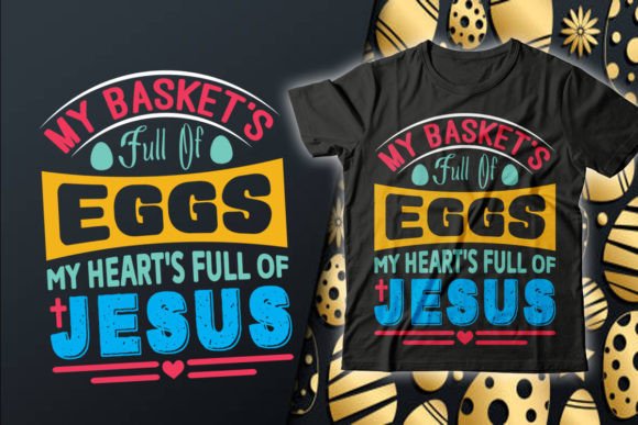 My Basket's Full of Eggs T-Shirt Design
