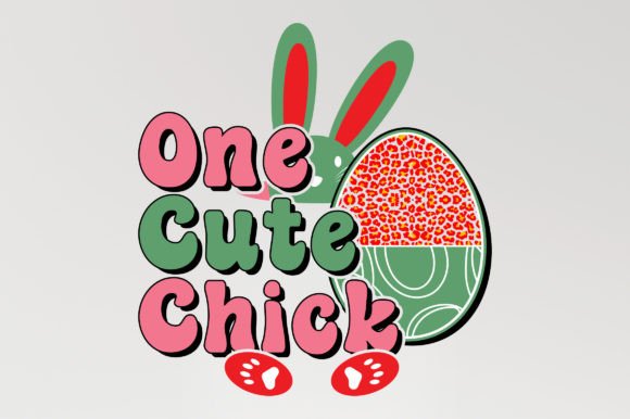 One Cute Chick Easter SVG Sublimation and T-Shirt Designs