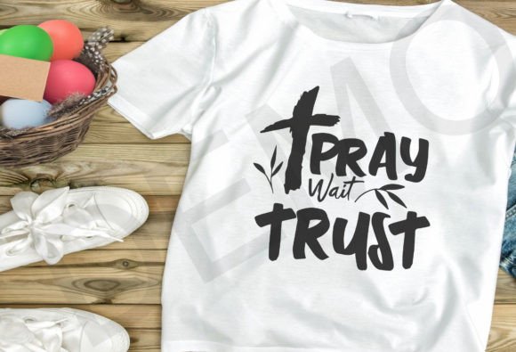 Pray Wait Trust Svg Png, Religious Svg T-Shirt Designs