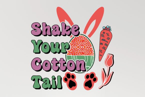 Shake Your Cotton Easter Day Sublimation T-Shirt Designs